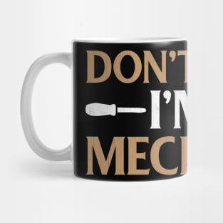 Don't Panic I'm a Mechanic Funny Mechanic Gift Mug